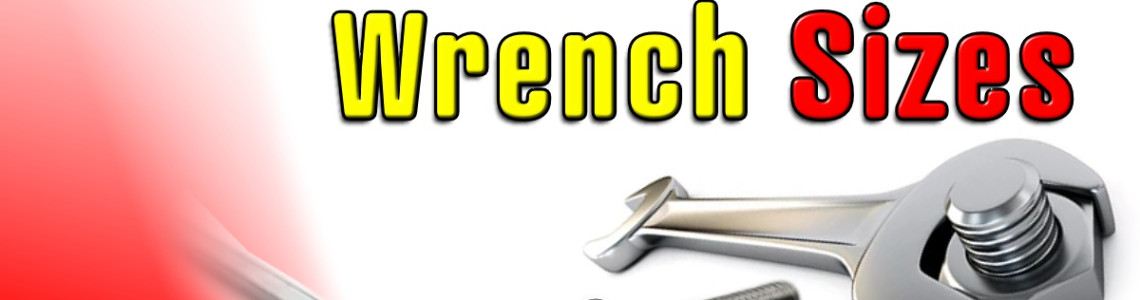 Know your Wrench and Allen Key Sizes Know your Wrench and Allen Key Sizes